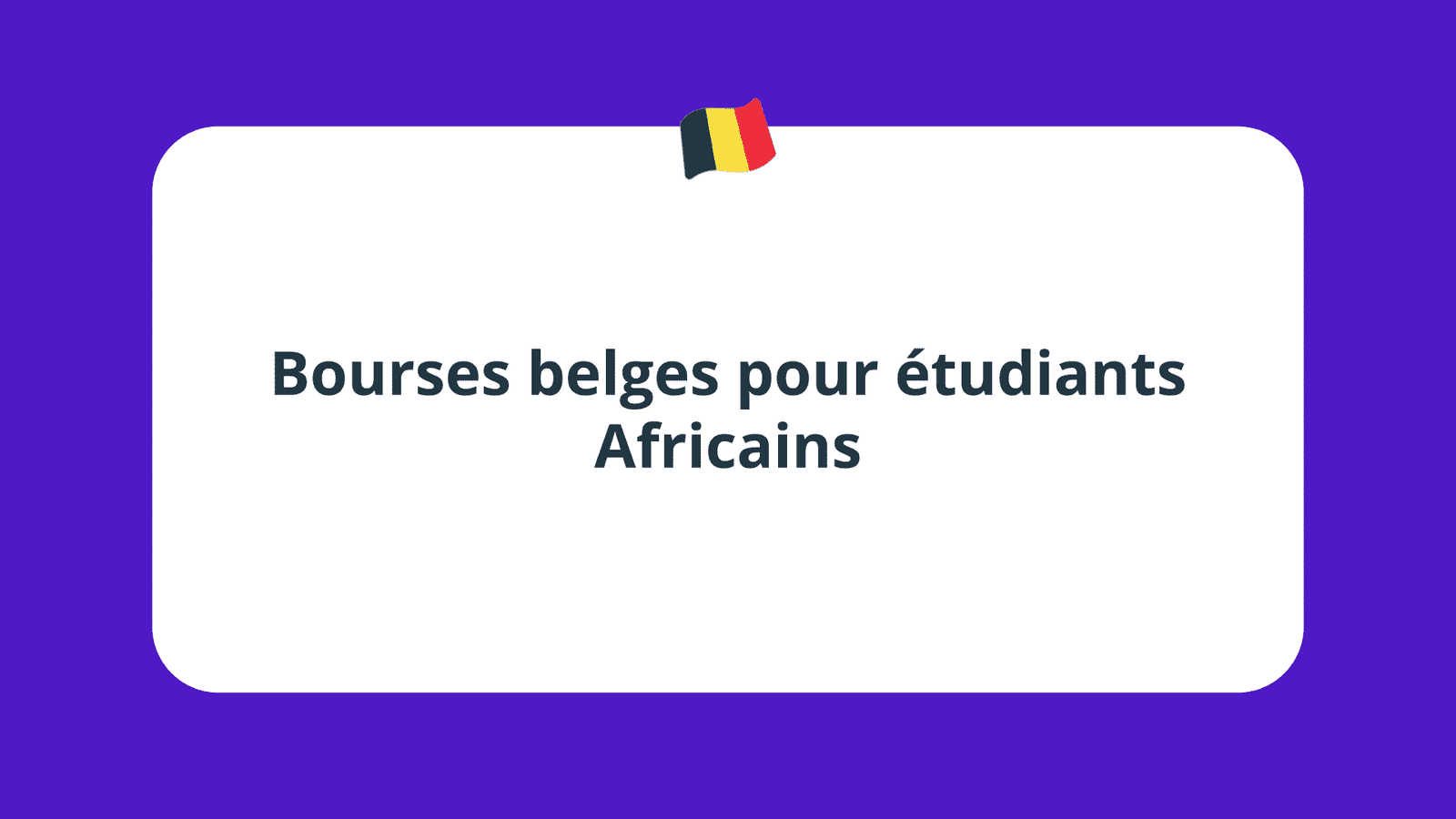 Bourses belges pour étudiants africains