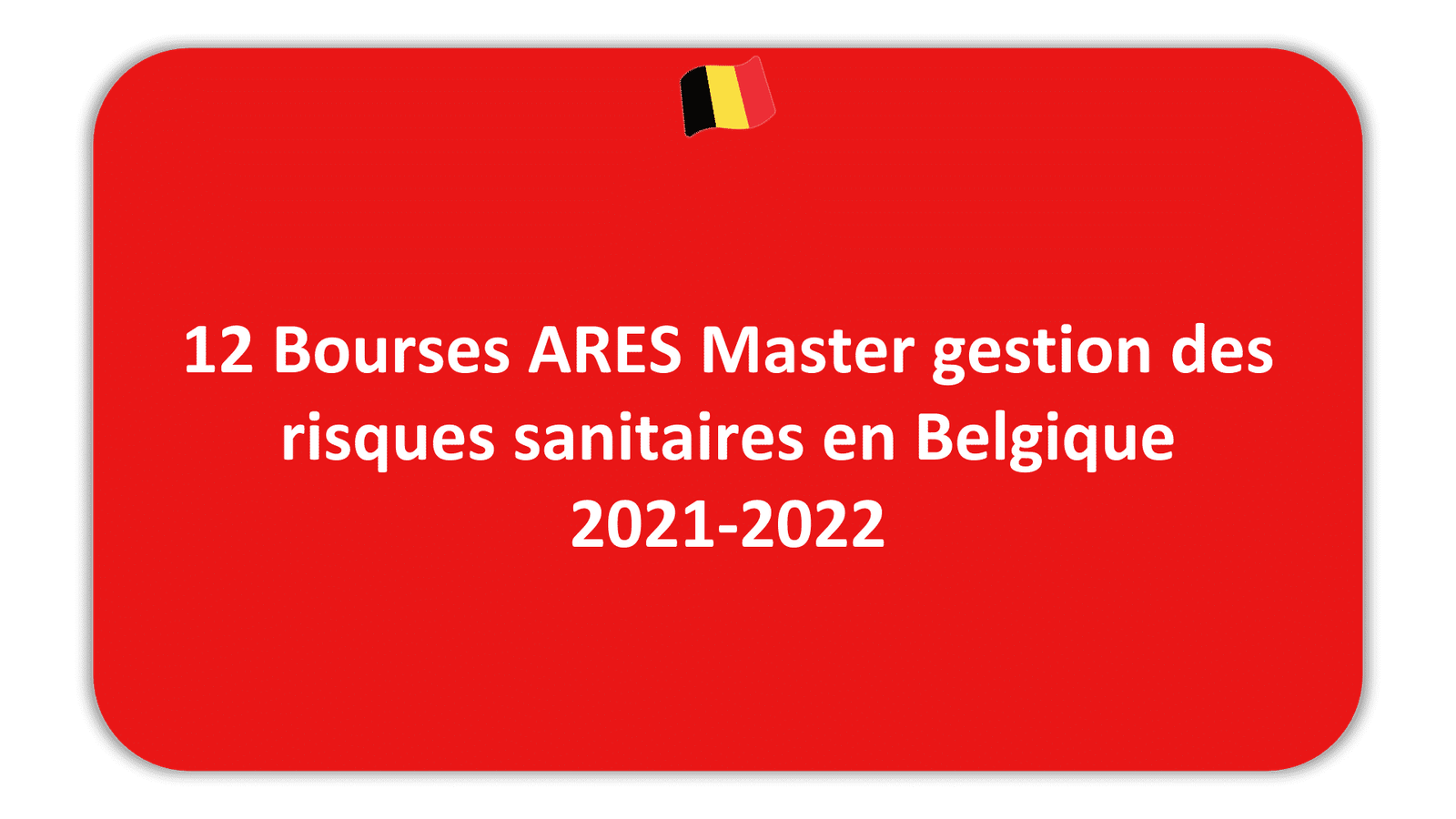 12 Bourses ARES Master gestion des risques sanitaires