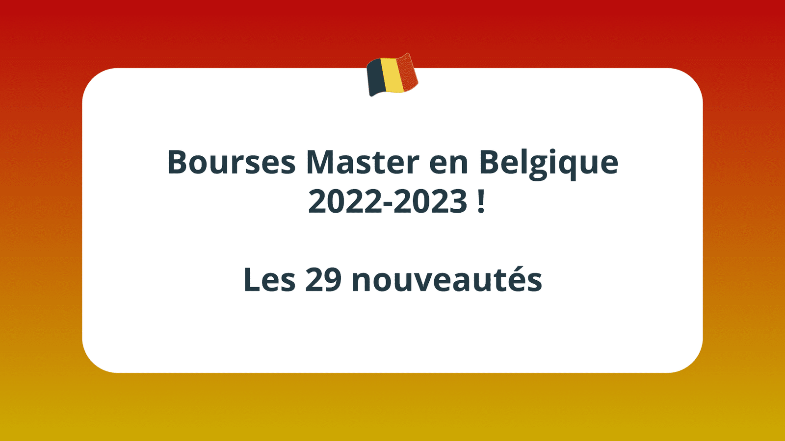 Bourses Master en Belgique en 2022-2023 ! Les 29 nouveautés