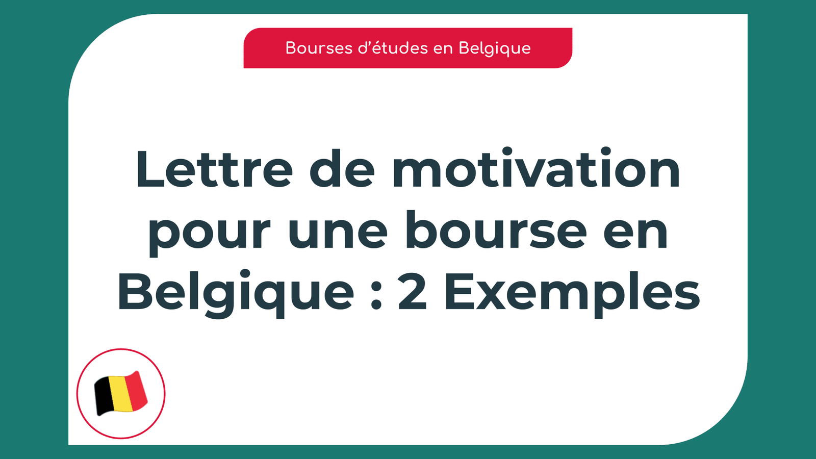 Lettre de motivation pour une bourse en Belgique Exemples