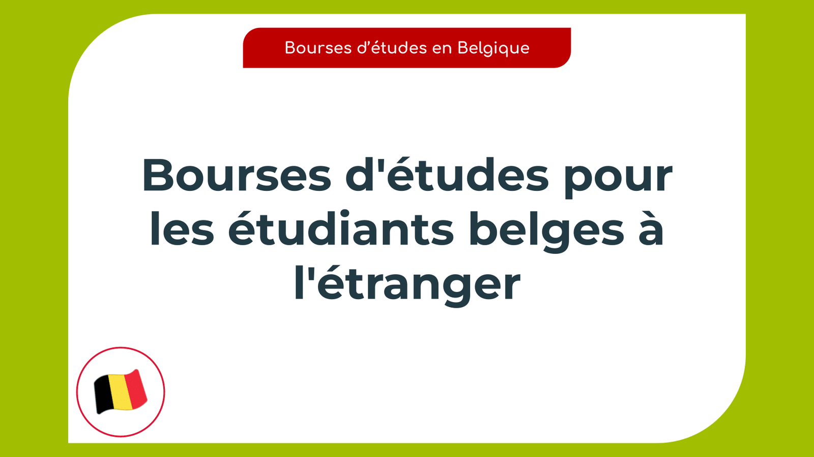 Bourses d'études pour les étudiants Belges à l'étranger