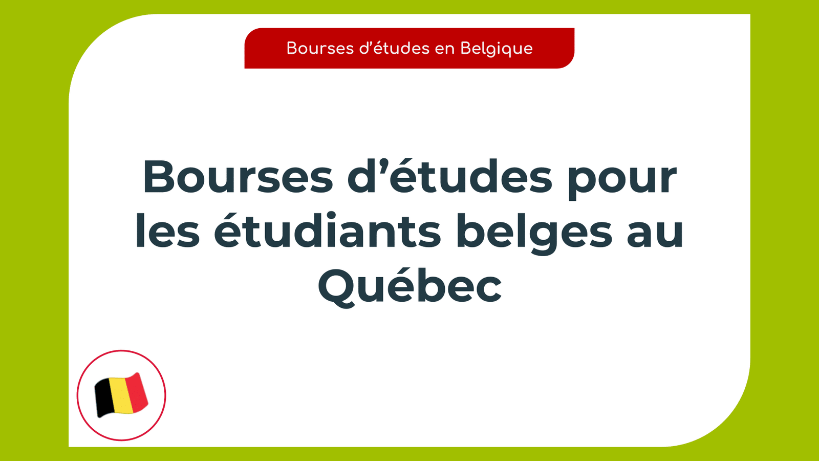 Bourses d’études pour les étudiants belges au Québec